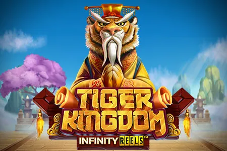 Tiger Kingdom Infinity Reels